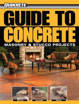 Paperback Quikrete Guide to Concrete: Masonry & Stucco Projects Book