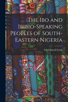 Paperback The Ibo and Ibibio-speaking Peoples of South-eastern Nigeria Book