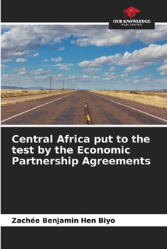 Central Africa put to the test by the Economic Partnership Agreements