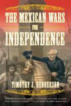 Paperback The Mexican Wars for Independence Book