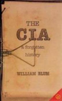 Paperback The CIA, a Forgotten History: Us Global Interventions Since World War 2 Book