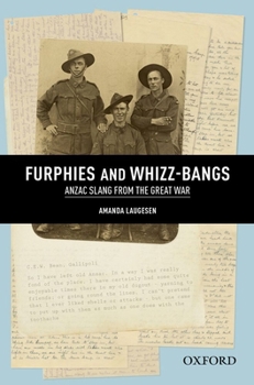 Paperback Furphies and Whizz-Bangs: Anzac Slang from the Great War Book