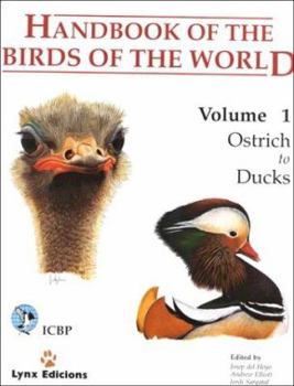 Handbook of the Birds of the World. Volume 1: Ostrich to Ducks (Handbooks of the Birds of the World) - Book #1 of the Handbook of the Birds of the World