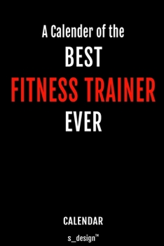 Calendar for Fitness Trainers / Fitness Trainer: Everlasting Calendar / Diary / Journal (365 Days / 3 Days per Page) for notes, journal writing, event planner, quotes & personal memories