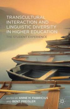 Hardcover Transcultural Interaction and Linguistic Diversity in Higher Education: The Student Experience Book