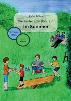 Paperback Die Kinder vom Bühlrain: Im Sommer: Ein Erstlesebuch [German] Book