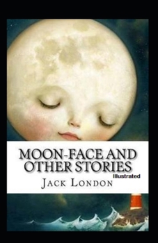 Paperback Moon-Face & Other Stories Illustrated Book