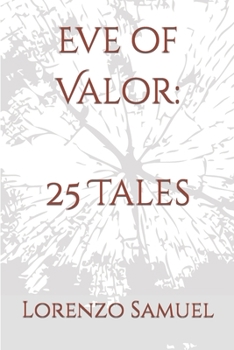 Paperback Eve of Valor: 25 Tales Book