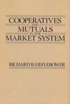 Hardcover Cooperatives and Mutuals in the Market System Book