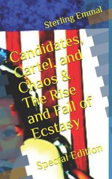 Paperback Candidates, Cartel, and Chaos & the Rise and Fall of Ecstasy: Special Edition Book