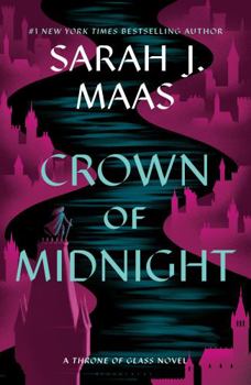 Crown of Midnight - Book #2 of the Throne of Glass