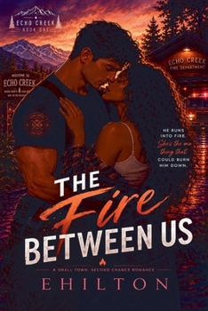 The Fire between us