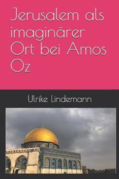 Paperback Jerusalem ALS Imaginärer Ort Bei Amos Oz [German] Book