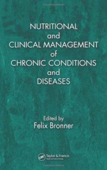 Hardcover Nutritional and Clinical Management of Chronic Conditions and Diseases Book