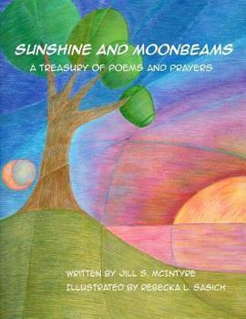 Paperback Sunshine and Moonbeams: A Treasury of Poems and Prayers Book