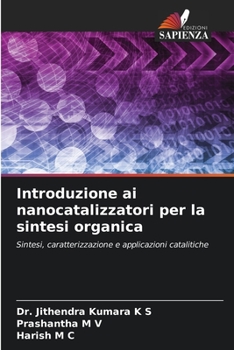 Paperback Introduzione ai nanocatalizzatori per la sintesi organica [Italian] Book