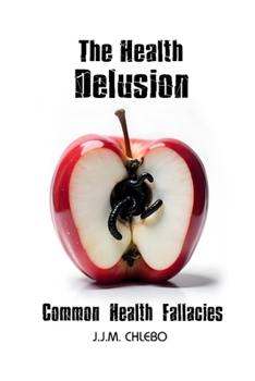 Paperback The Health Delusion: Common Health Fallacies Book