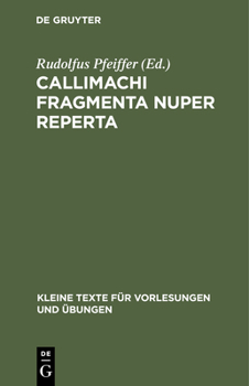 Hardcover Callimachi Fragmenta Nuper Reperta [German] Book