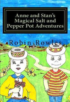 Paperback Anne and Stan's Magical Salt and Pepper Pot Adventures Book