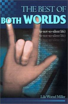 Paperback The Best of Both Worlds: (A-Not-So-Silent-Life) Book