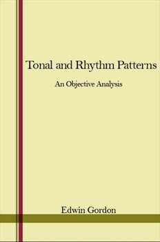 Hardcover Tonal and Rhythm Patterns: An Objective Analysis Book