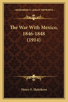 Paperback The War With Mexico, 1846-1848 (1914) Book