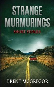 Paperback Strange Murmurings: Short Stories Book