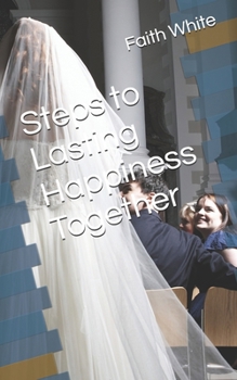 Paperback Steps to Lasting Happiness Together Book