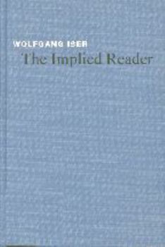 Paperback The Implied Reader: Patterns of Communication in Prose Fiction from Bunyan to Beckett Book