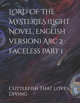Paperback LORD OF THE MYSTERIES (Light Novel, English version) Arc 2: Faceless Part 1 Book