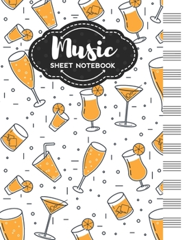 Paperback Music Sheet Notebook: Blank Staff Manuscript Paper with Unique Alcohol Themed Cover Design Book
