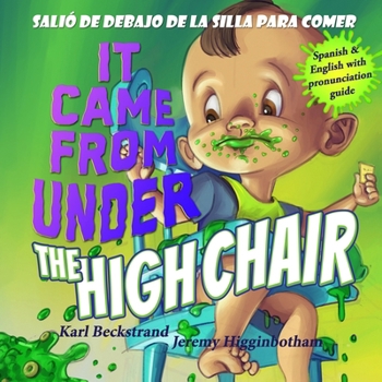 Paperback It Came from Under the High Chair - Salió de debajo de la silla para comer: A Mystery (in English & Spanish) Book