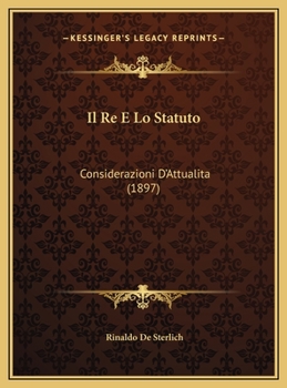 Hardcover Il Re E Lo Statuto: Considerazioni D'Attualita (1897) [Italian] Book