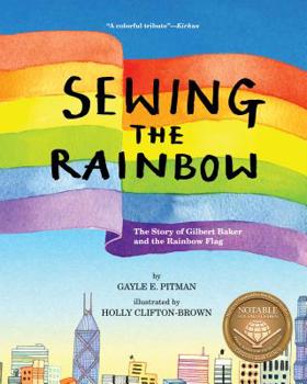 Hardcover Sewing the Rainbow: A Story about Gilbert Baker Book