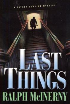 Last Things: A Father Dowling Mystery - Book #24 of the Father Dowling