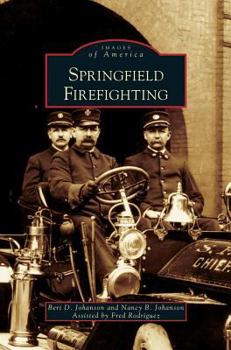 Springfield Firefighting (Images of America: Massachusetts) - Book  of the Images of America: Massachusetts