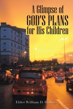 Paperback A Glimpse of God's Plans For His Children Book