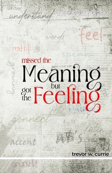 Paperback missed the meaning, but got the feeling Book