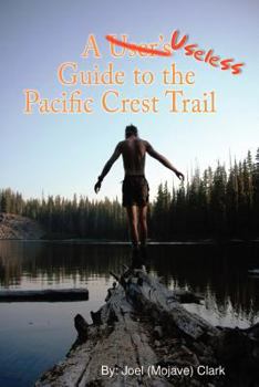 Paperback A Useless Guide to the Pacific Crest Trail Book