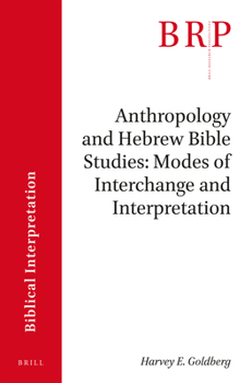 Paperback Anthropology and Hebrew Bible Studies: Modes of Interchange and Interpretation Book