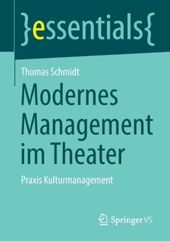 Paperback Modernes Management Im Theater: PRAXIS Kulturmanagement [German] Book