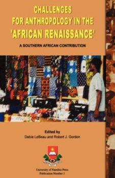 Challenges for Anthropology in the 'African Renaissance': A Southern African Contribution