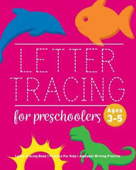 Paperback Letter Tracing Book for Preschoolers: Letter Tracing Book, Practice For Kids, Ages 3-5, Alphabet Writing Practice Book