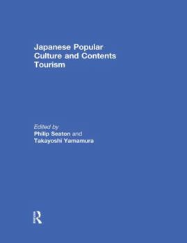 Paperback Japanese Popular Culture and Contents Tourism Book
