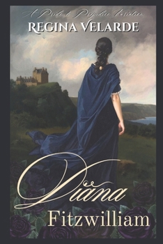 Paperback Diana Fitzwilliam: A Pride and Prejudice Variation Book