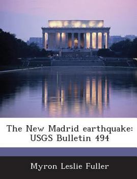 Paperback The New Madrid Earthquake: Usgs Bulletin 494 Book