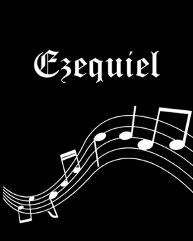 Paperback Ezequiel: Sheet Music Note Manuscript Notebook Paper - Personalized Custom First Name Cover - Musician Composer Instrument Compo Book