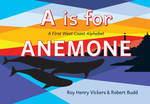 Board book A is for Anemone: A First West Coast Alphabet Book
