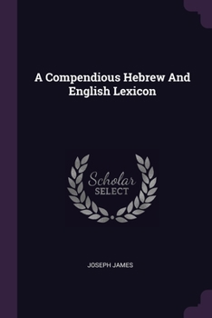 Paperback A Compendious Hebrew And English Lexicon Book