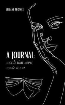 Paperback A journal: words that never made it out Book